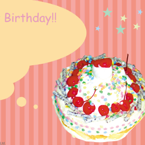 Birthday Cakeをあなたに